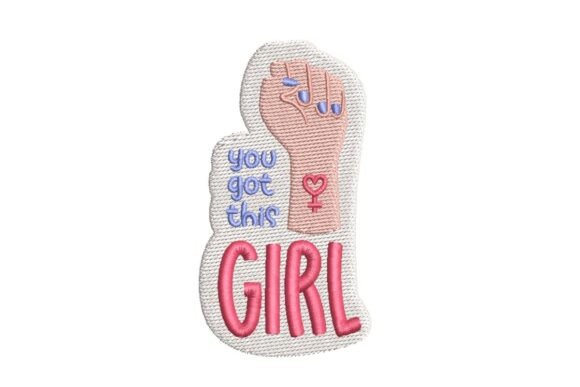 You Got This Girl Emproidery Patch